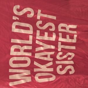 3X Crazy Dog Pink Tee "World's Okayest Sister" NWOT